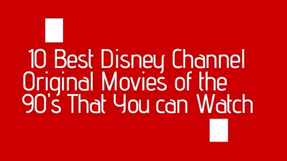 10 Best Disney Channel Original Movies of the 90's to Refresh Your Memory 4