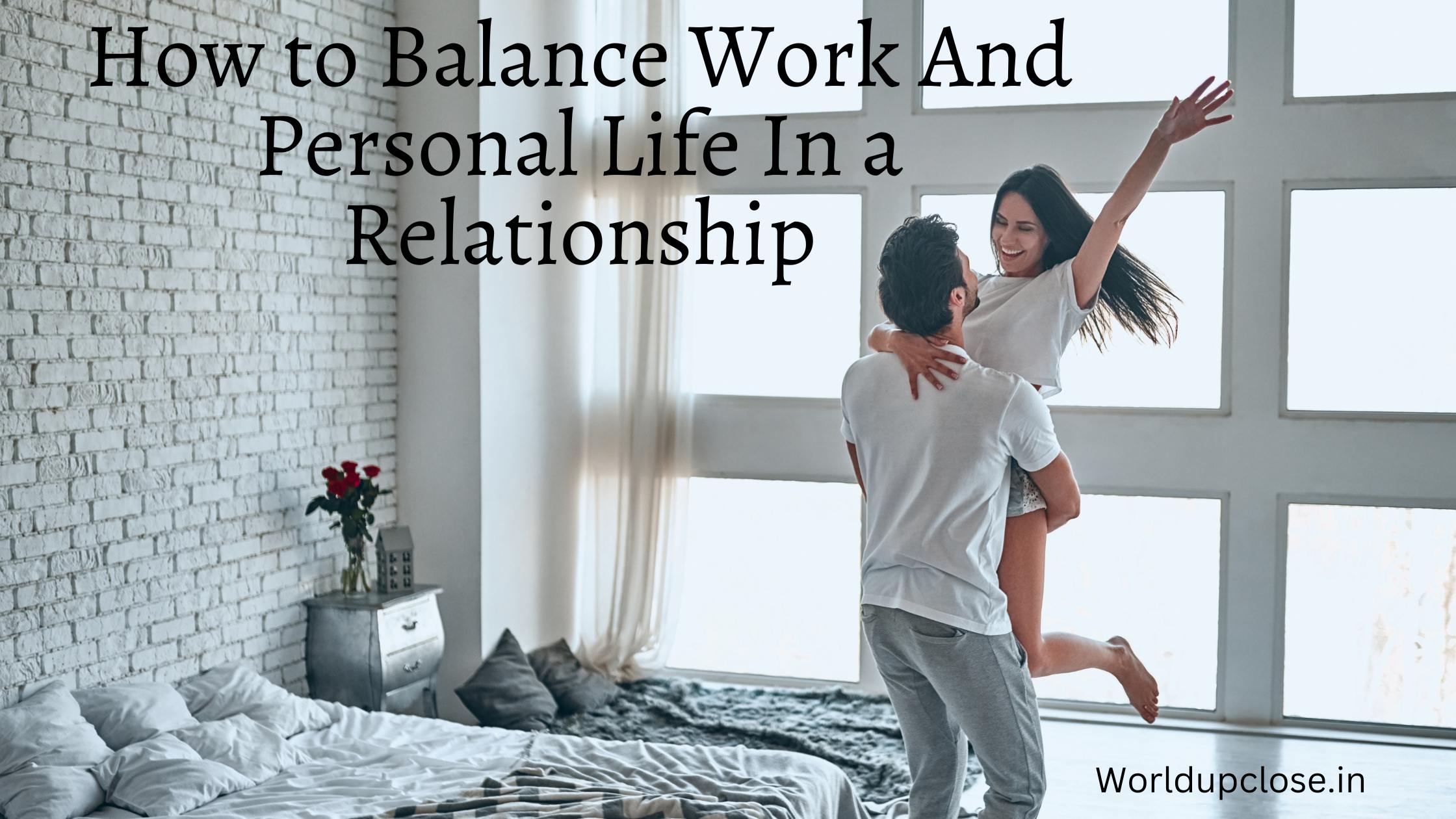 11 Ways to Balance Work and Personal Life in a Relationship 54