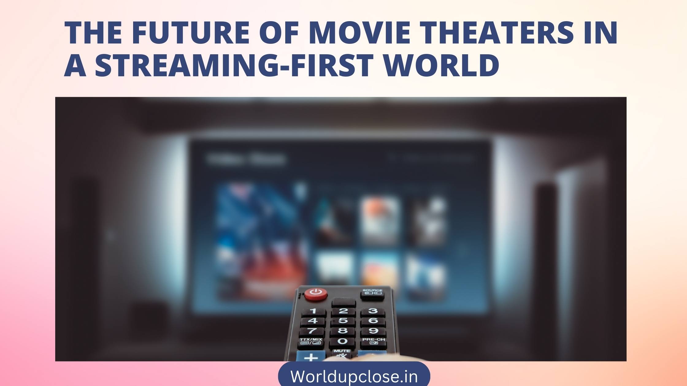 The Future of Movie Theatres in a Streaming-First World 2