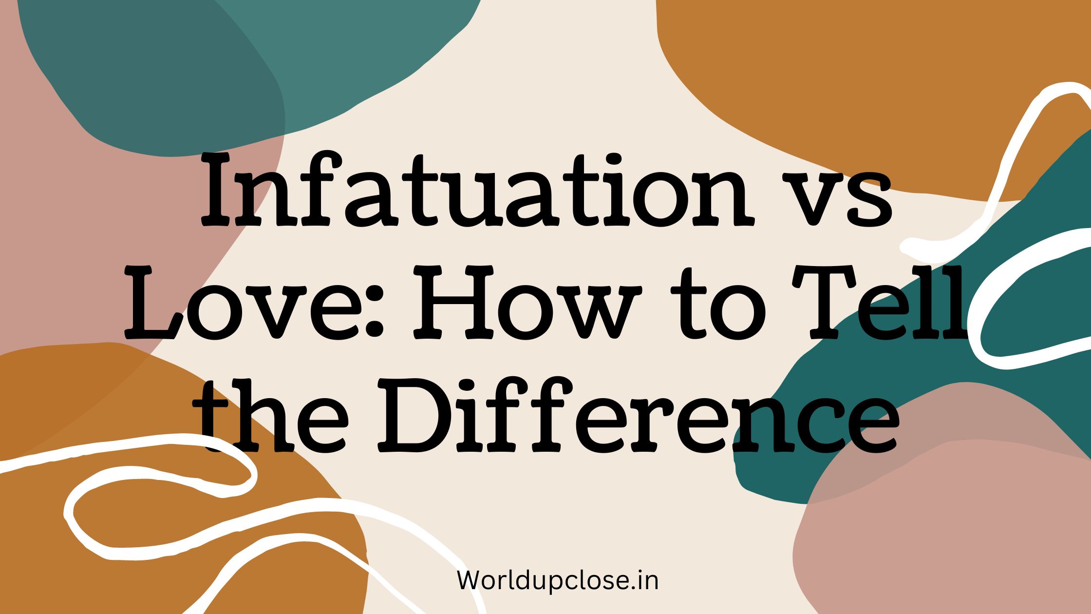 Infatuation vs Love: How to Tell the Difference 31