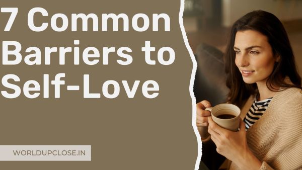 7 Common Barriers to Self-Love 6