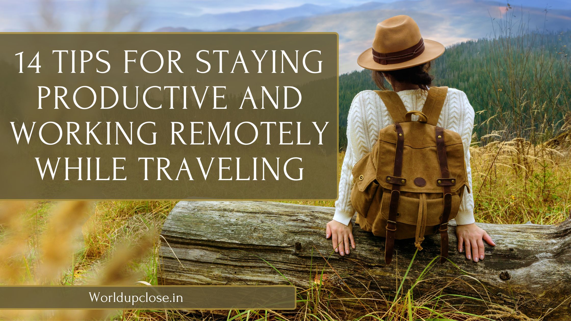 14 Tips for staying productive and working remotely while traveling 3