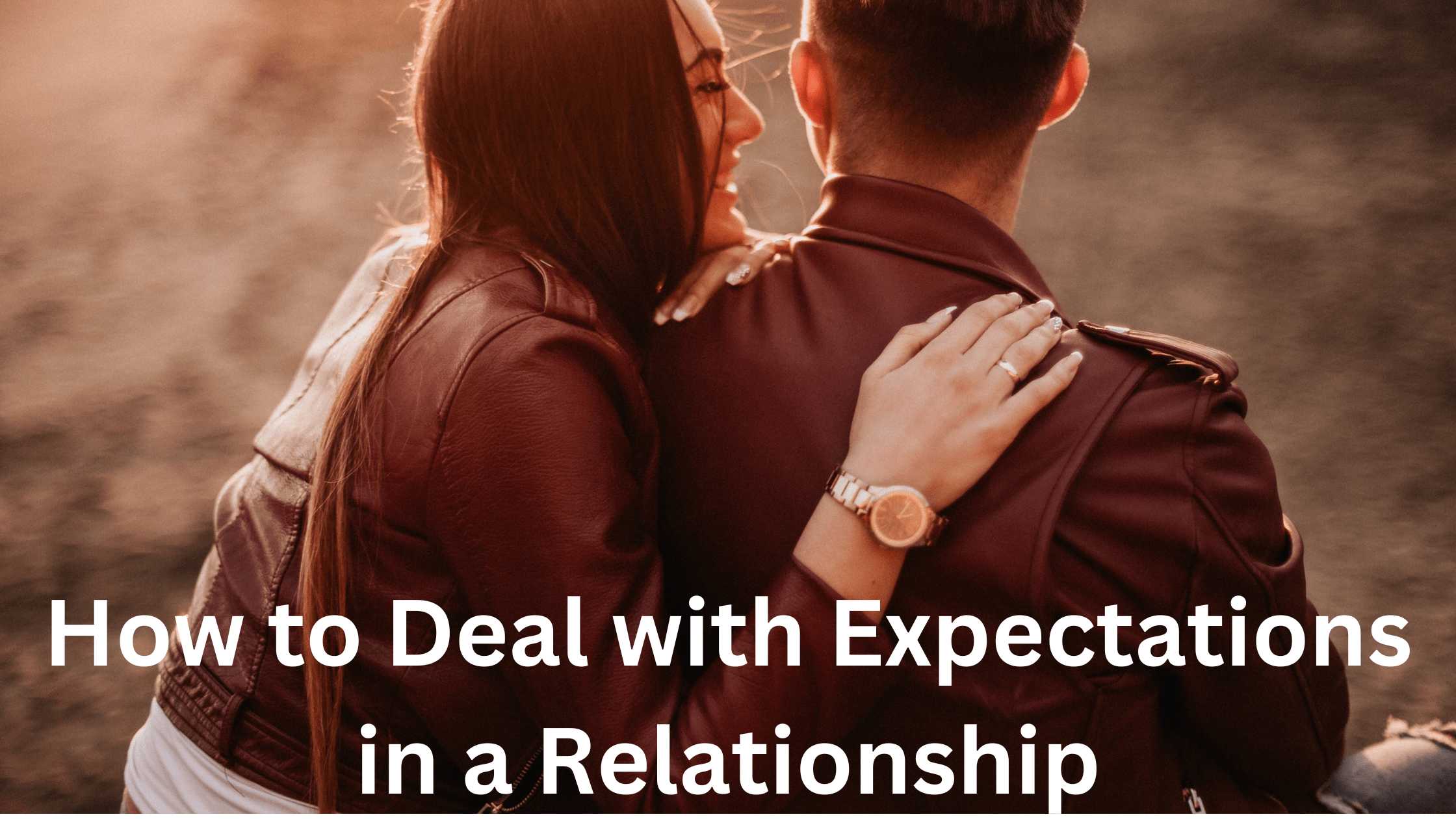 How to Deal with Expectations in a Relationship 3
