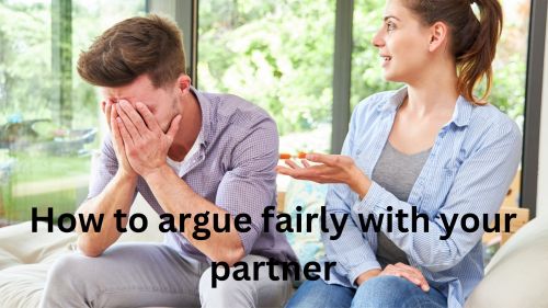 How to argue fairly with your partner 5